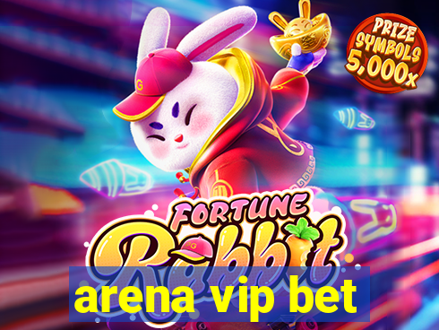 arena vip bet